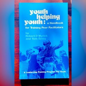 Book: Youth Helping Youth: A Handbook for Training Peer Facilitators by Myrick